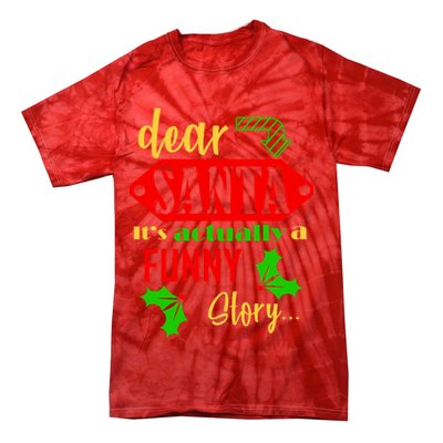 Dear Santa It's Actually A Funny Story Tie-Dye T-Shirt