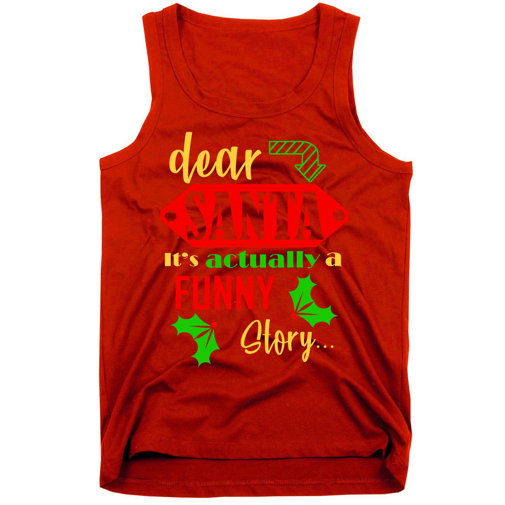 Dear Santa It's Actually A Funny Story Tank Top
