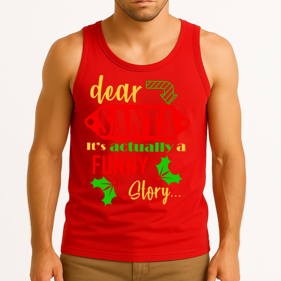 Dear Santa It's Actually A Funny Story Tank Top