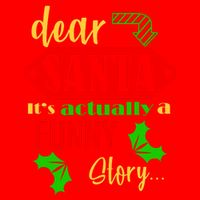 Dear Santa It's Actually A Funny Story Visor
