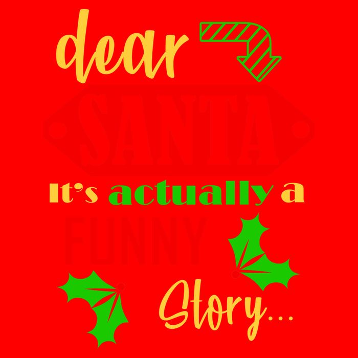 Dear Santa It's Actually A Funny Story Visor