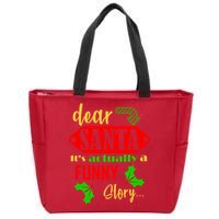 Dear Santa It's Actually A Funny Story Zip Tote Bag