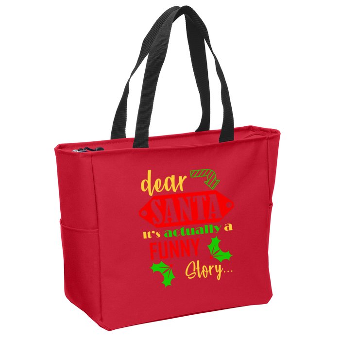Dear Santa It's Actually A Funny Story Zip Tote Bag