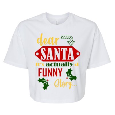 Dear Santa It's Actually A Funny Story Bella+Canvas Jersey Crop Tee