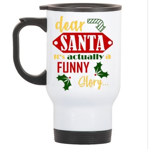 Dear Santa It's Actually A Funny Story Stainless Steel Travel Mug