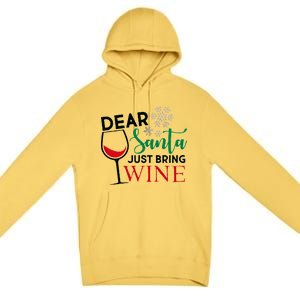 Dear Santa Just Bring Wine Premium Pullover Hoodie