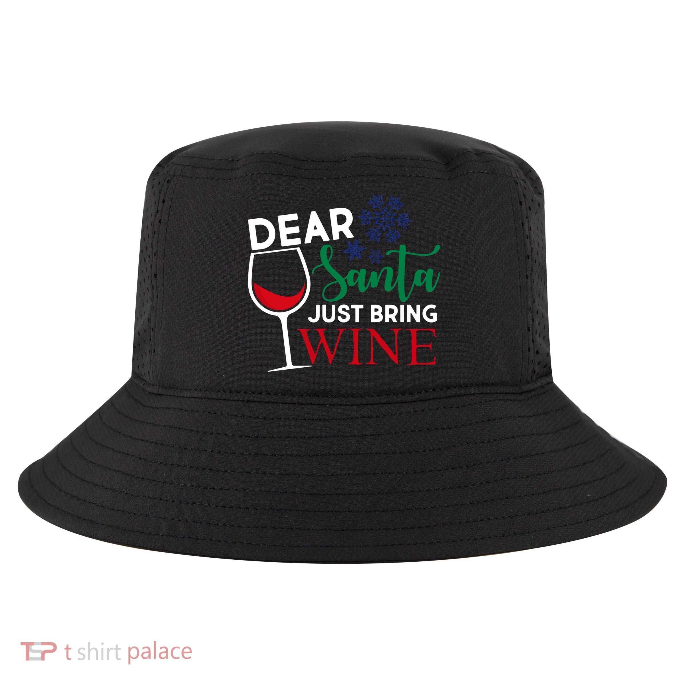 Dear Santa Just Bring Wine Cool Comfort Performance Bucket Hat