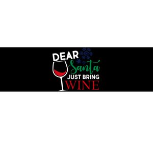 Dear Santa Just Bring Wine Bumper Sticker