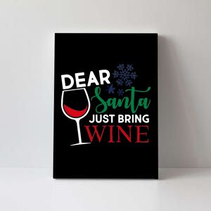 Dear Santa Just Bring Wine Canvas