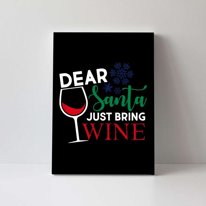 Dear Santa Just Bring Wine Canvas