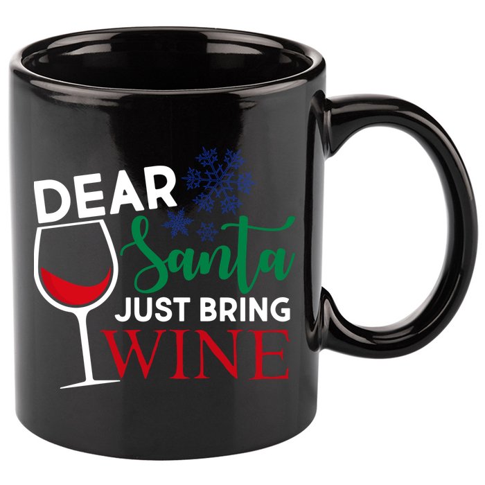 Dear Santa Just Bring Wine 11oz C Handle Ceramic Mug