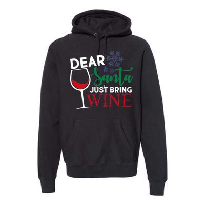 Dear Santa Just Bring Wine Premium Hoodie