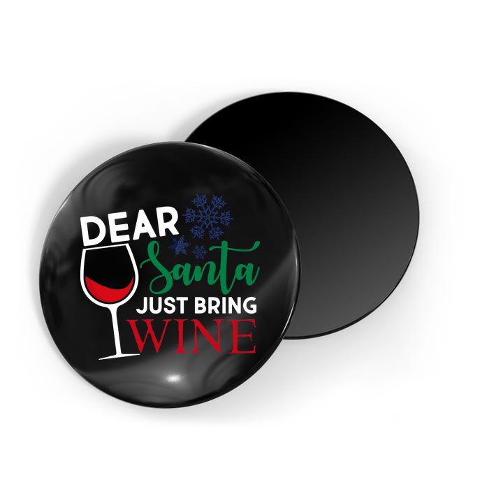 Dear Santa Just Bring Wine Magnet