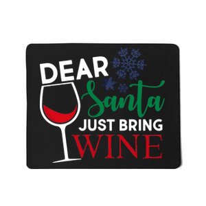 Dear Santa Just Bring Wine Mousepad