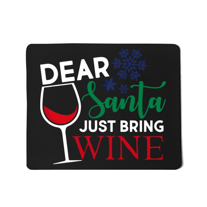 Dear Santa Just Bring Wine Mousepad