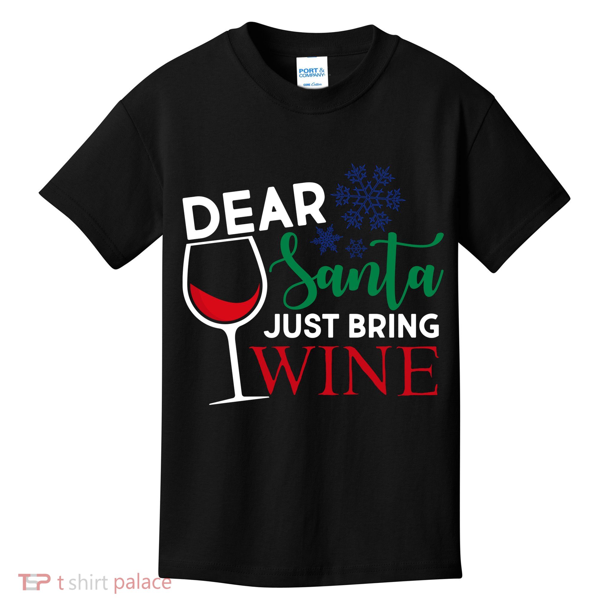Dear Santa Just Bring Wine Kids T-Shirt