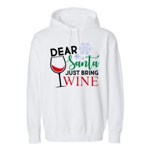 Dear Santa Just Bring Wine Garment-Dyed Fleece Hoodie