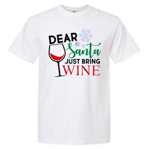 Dear Santa Just Bring Wine Garment-Dyed Heavyweight T-Shirt