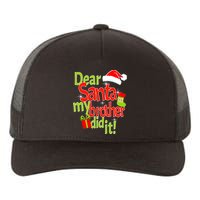 Dear Santa My Brother Did It Yupoong Adult 5-Panel Trucker Hat