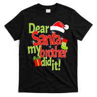 Dear Santa My Brother Did It T-Shirt