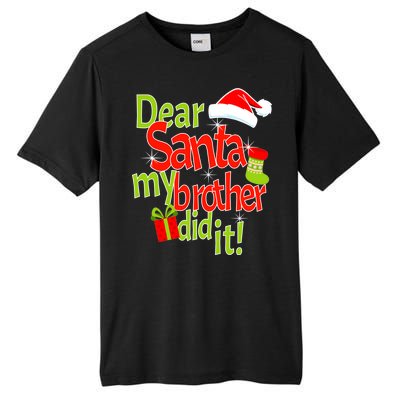 Dear Santa My Brother Did It Tall Fusion ChromaSoft Performance T-Shirt