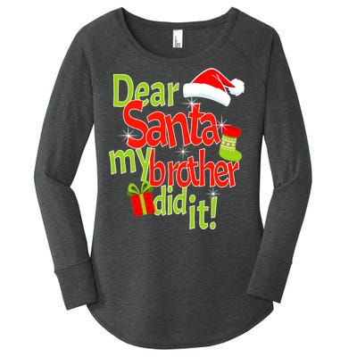 Dear Santa My Brother Did It Women's Perfect Tri Tunic Long Sleeve Shirt