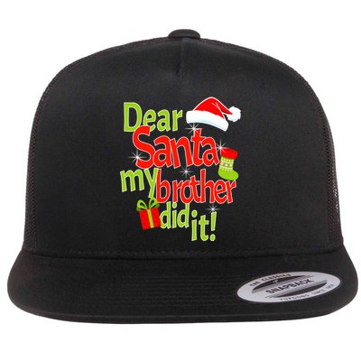 Dear Santa My Brother Did It Flat Bill Trucker Hat