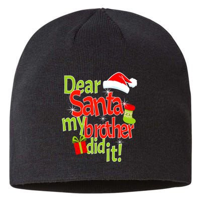 Dear Santa My Brother Did It Sustainable Beanie