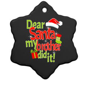 Dear Santa My Brother Did It Ceramic Star Ornament