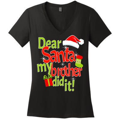 Dear Santa My Brother Did It Women's V-Neck T-Shirt