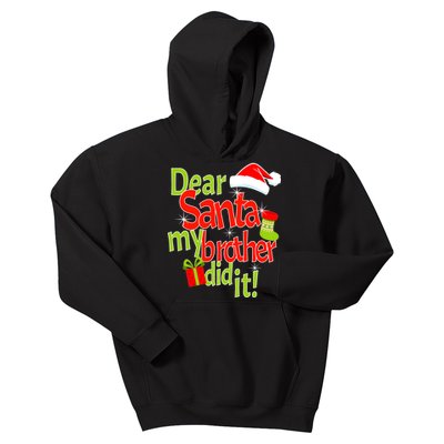 Dear Santa My Brother Did It Kids Hoodie