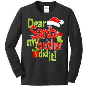 Dear Santa My Brother Did It Kids Long Sleeve Shirt