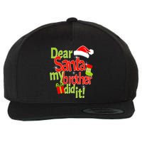 Dear Santa My Brother Did It Wool Snapback Cap