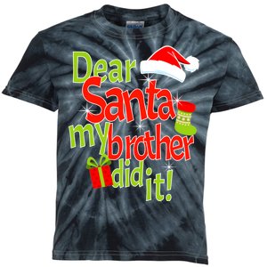 Dear Santa My Brother Did It Kids Tie-Dye T-Shirt