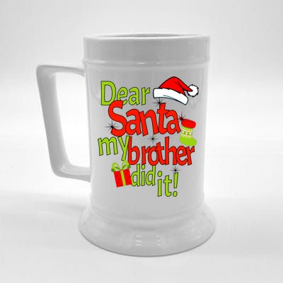 Dear Santa My Brother Did It Beer Stein