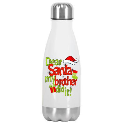 Dear Santa My Brother Did It Stainless Steel Insulated Water Bottle