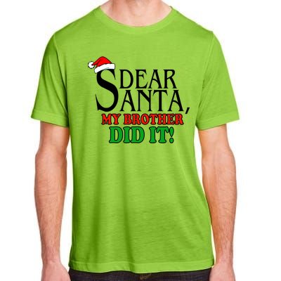 Dear Santa My Brother Did It Funny Christmas Adult ChromaSoft Performance T-Shirt