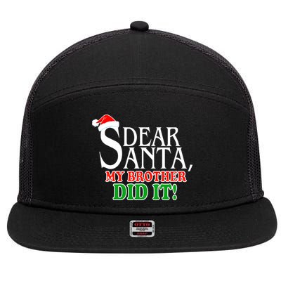 Dear Santa My Brother Did It Funny Christmas 7 Panel Mesh Trucker Snapback Hat