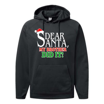 Dear Santa My Brother Did It Funny Christmas Performance Fleece Hoodie