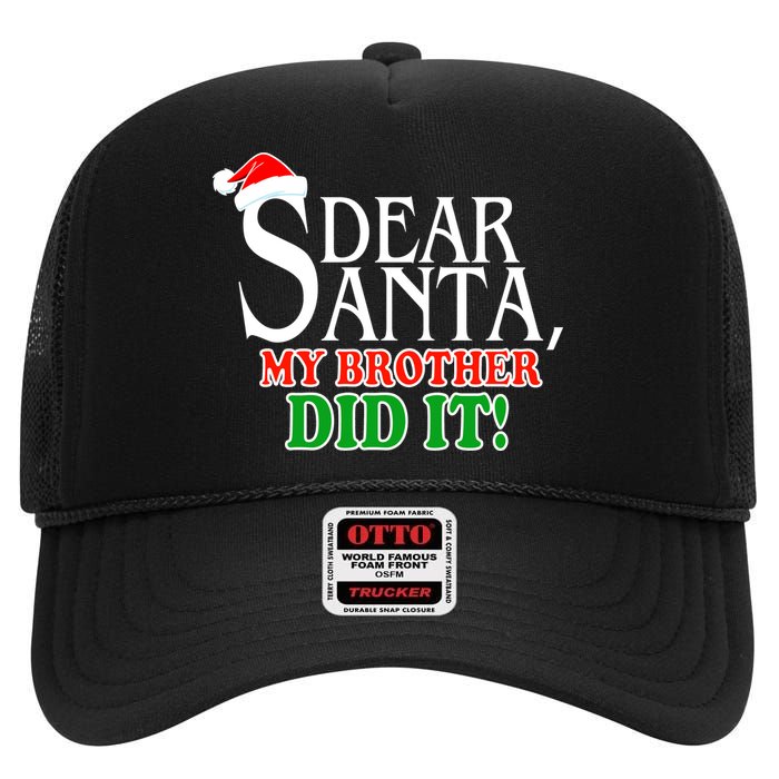 Dear Santa My Brother Did It Funny Christmas High Crown Mesh Back Trucker Hat