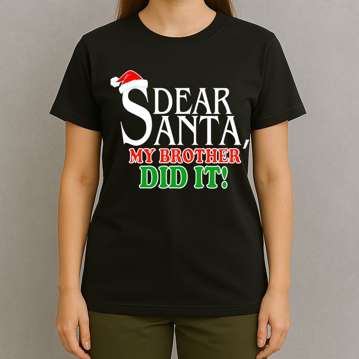 Dear Santa My Brother Did It Funny Christmas T-Shirt