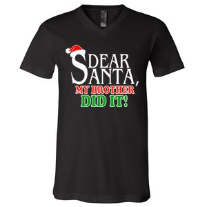 Dear Santa My Brother Did It Funny Christmas V-Neck T-Shirt