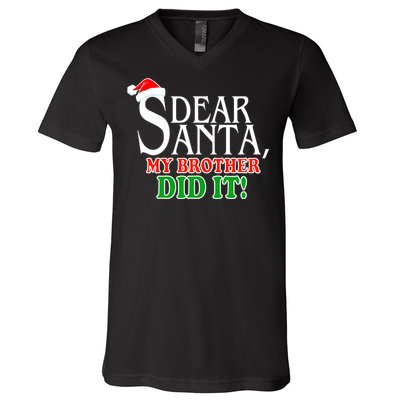 Dear Santa My Brother Did It Funny Christmas V-Neck T-Shirt