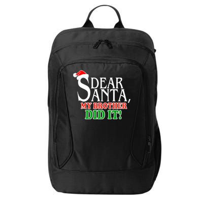 Dear Santa My Brother Did It Funny Christmas City Backpack