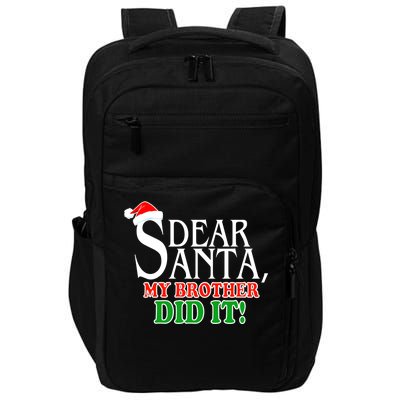 Dear Santa My Brother Did It Funny Christmas Impact Tech Backpack