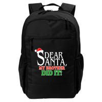 Dear Santa My Brother Did It Funny Christmas Daily Commute Backpack