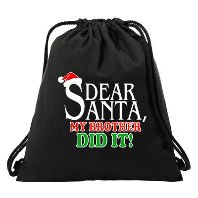 Dear Santa My Brother Did It Funny Christmas Drawstring Bag