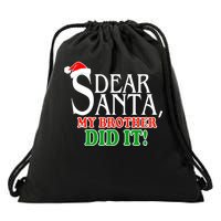 Dear Santa My Brother Did It Funny Christmas Drawstring Bag