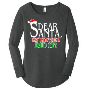 Dear Santa My Brother Did It Funny Christmas Women's Perfect Tri Tunic Long Sleeve Shirt