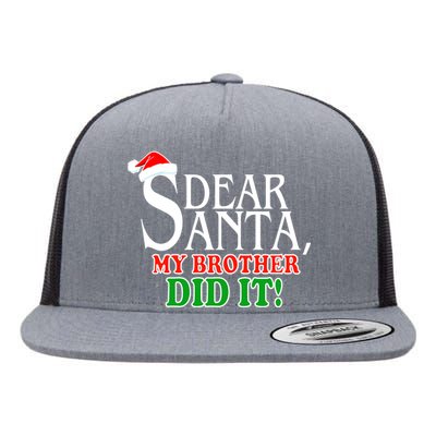 Dear Santa My Brother Did It Funny Christmas Flat Bill Trucker Hat